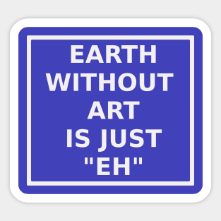 Art in Earth Sticker